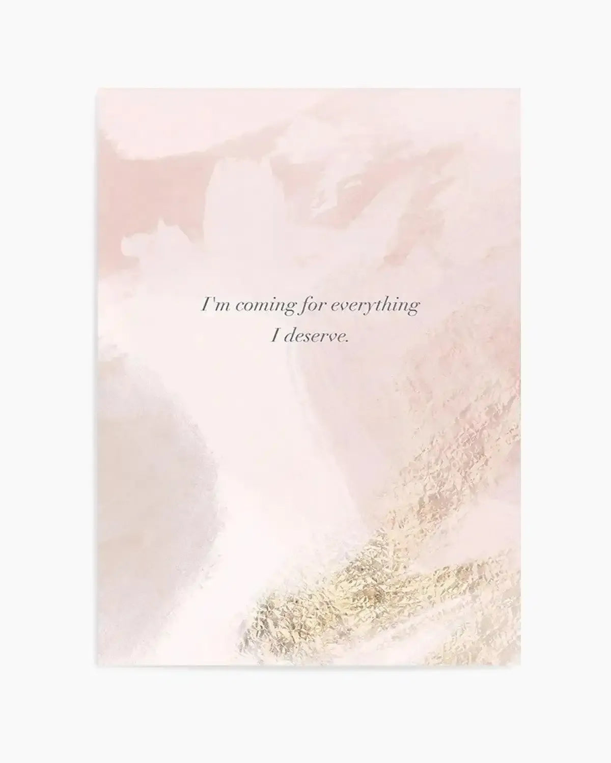 I'm Coming For Everything I Deserve Art Print from Olive et Oriel where you can shop wallpaper and artworks online