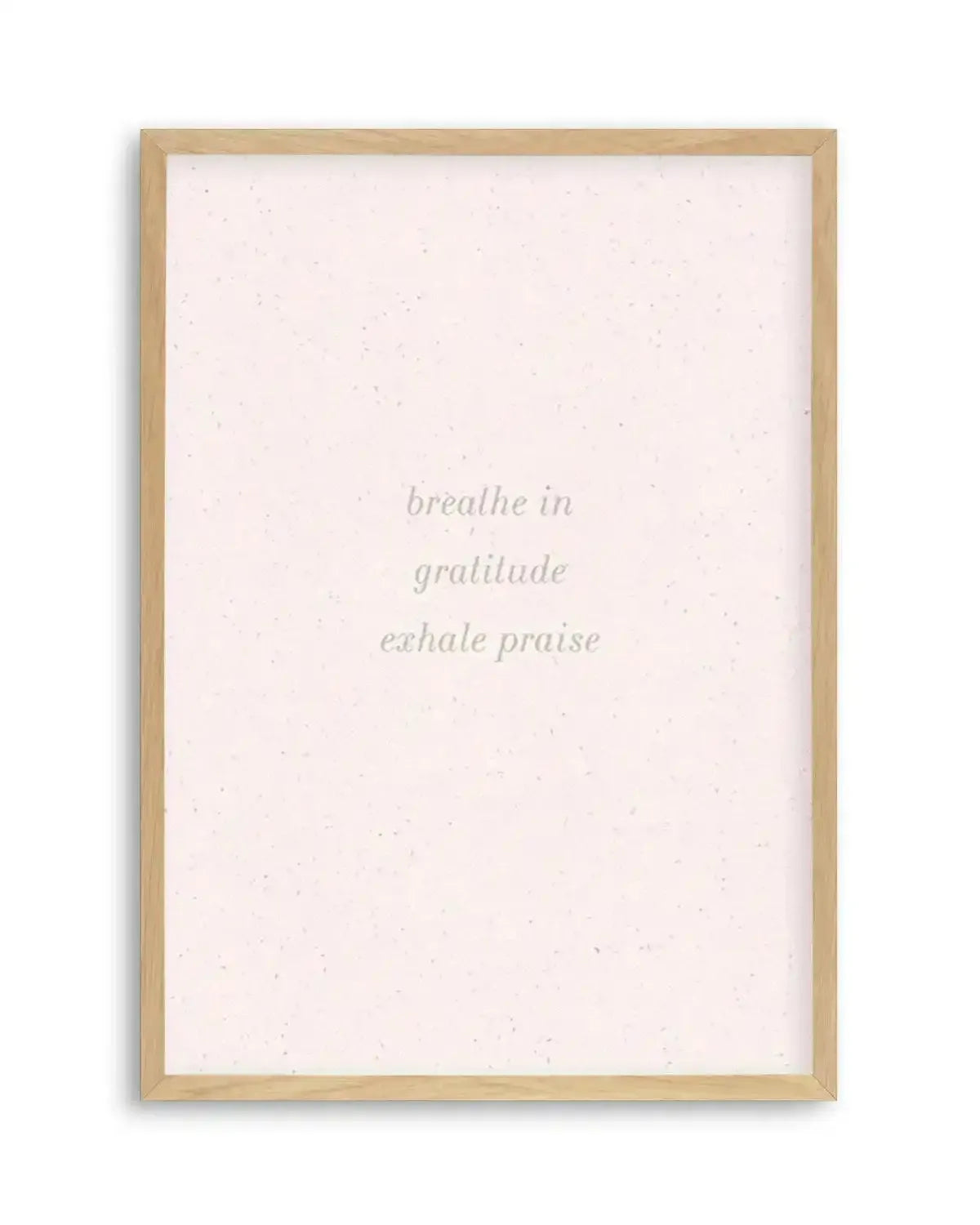 Inhale Gratitude, Exhale Praise Art Print from Olive et Oriel where you can shop wallpaper and artworks online