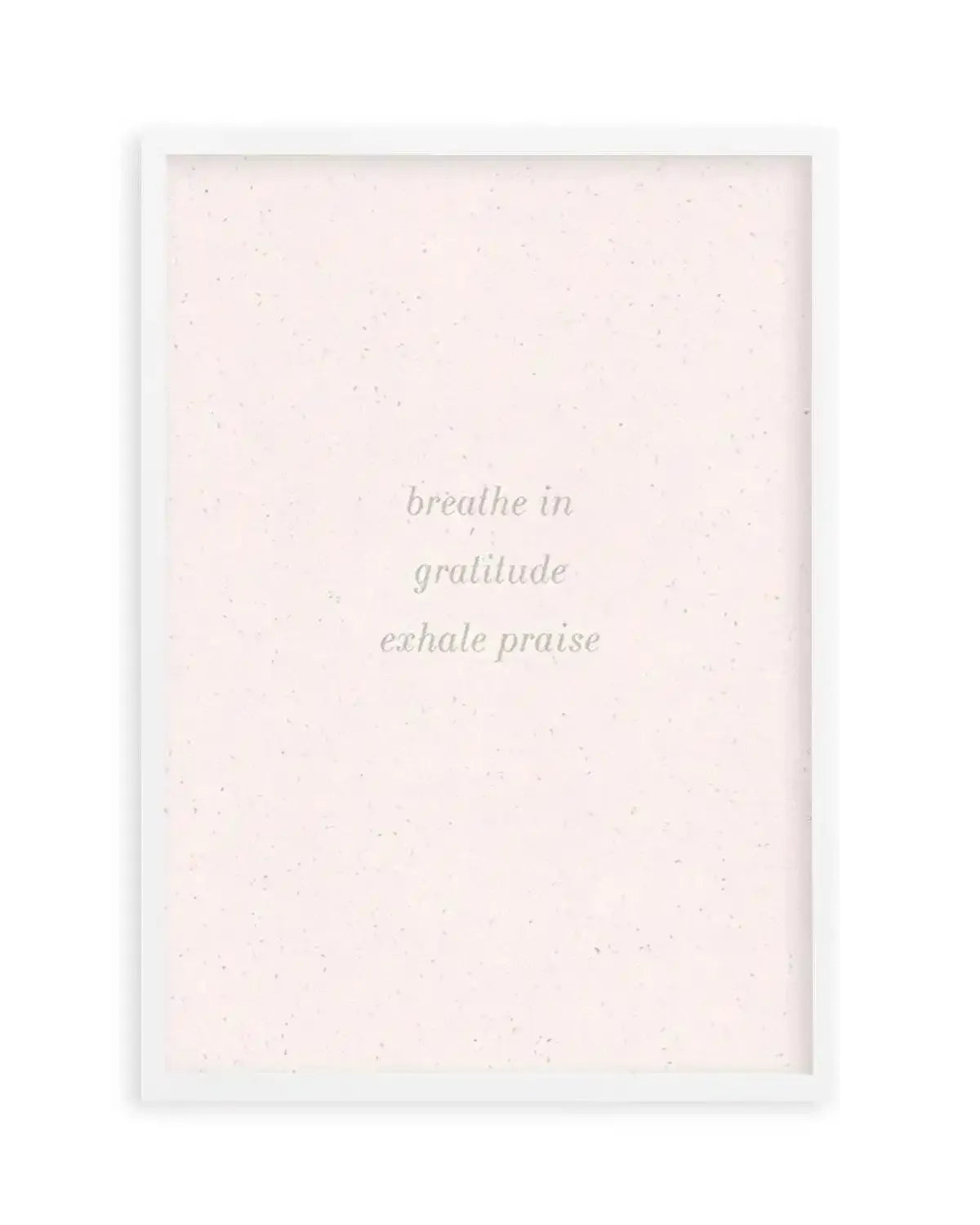 Inhale Gratitude, Exhale Praise Art Print from Olive et Oriel where you can shop wallpaper and artworks online