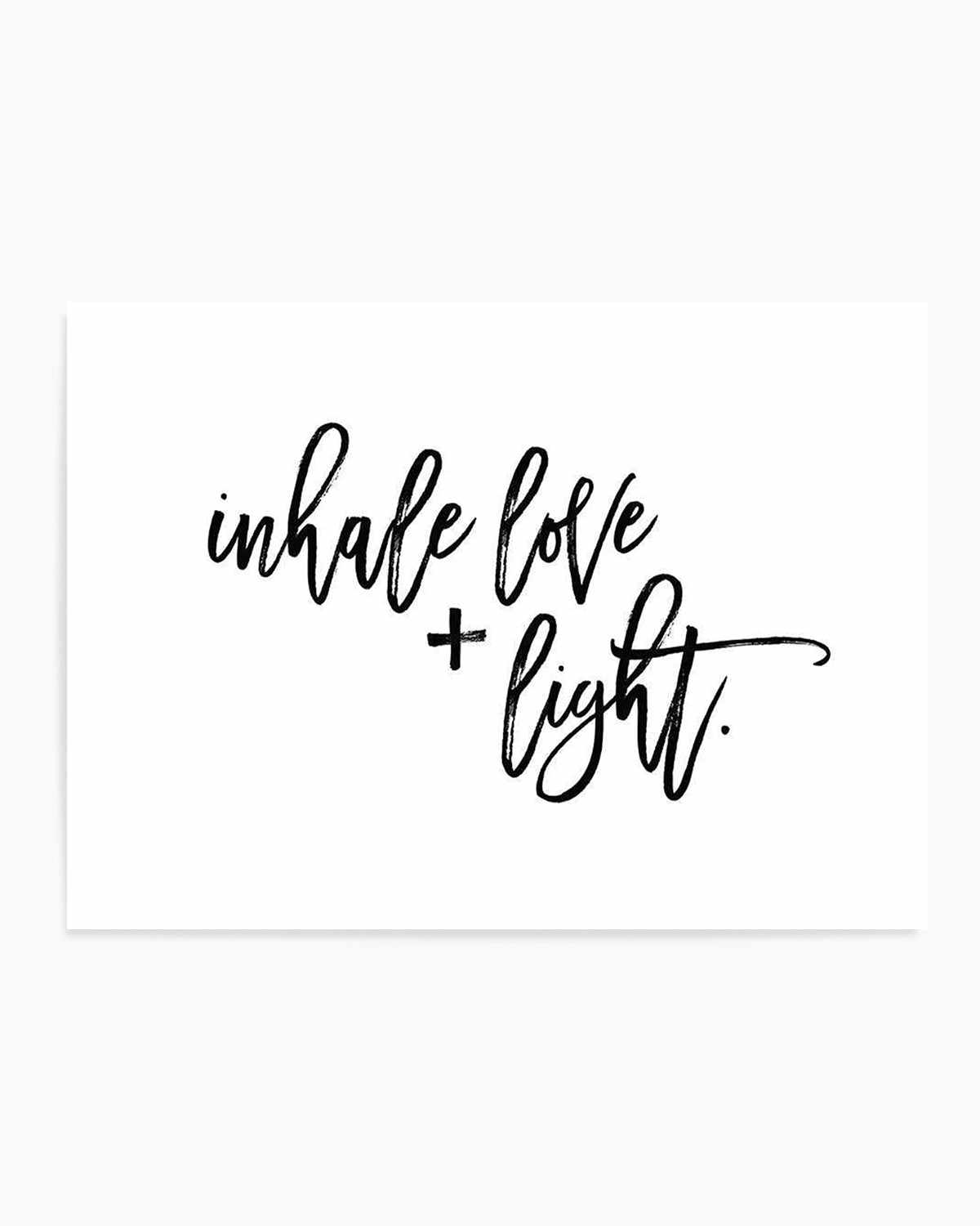 Inhale Love + Light Art Print