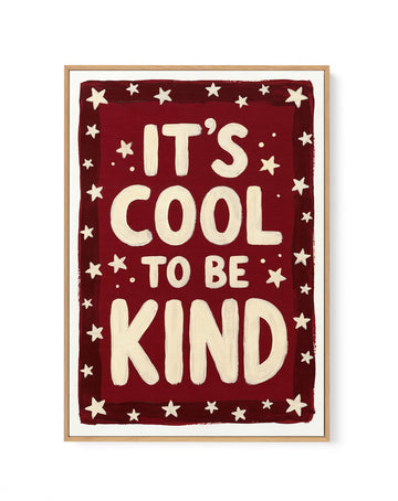 It's Cool To Be Kind | Framed Canvas Wall Art