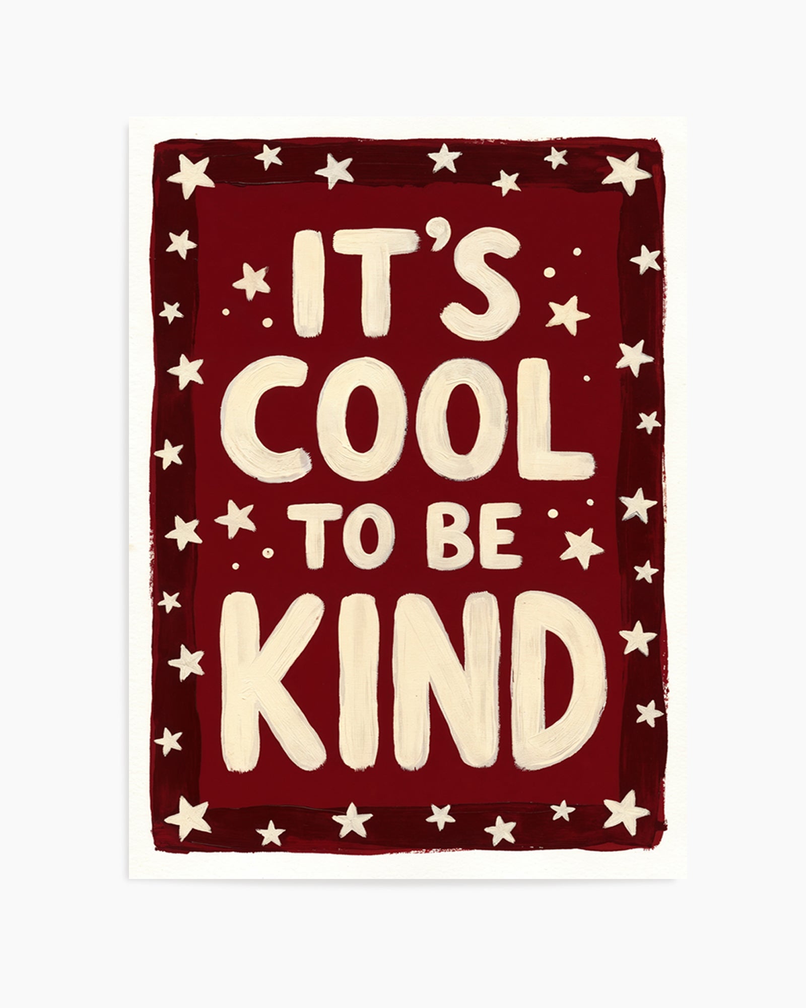 It's Cool To Be Kind | Art Print