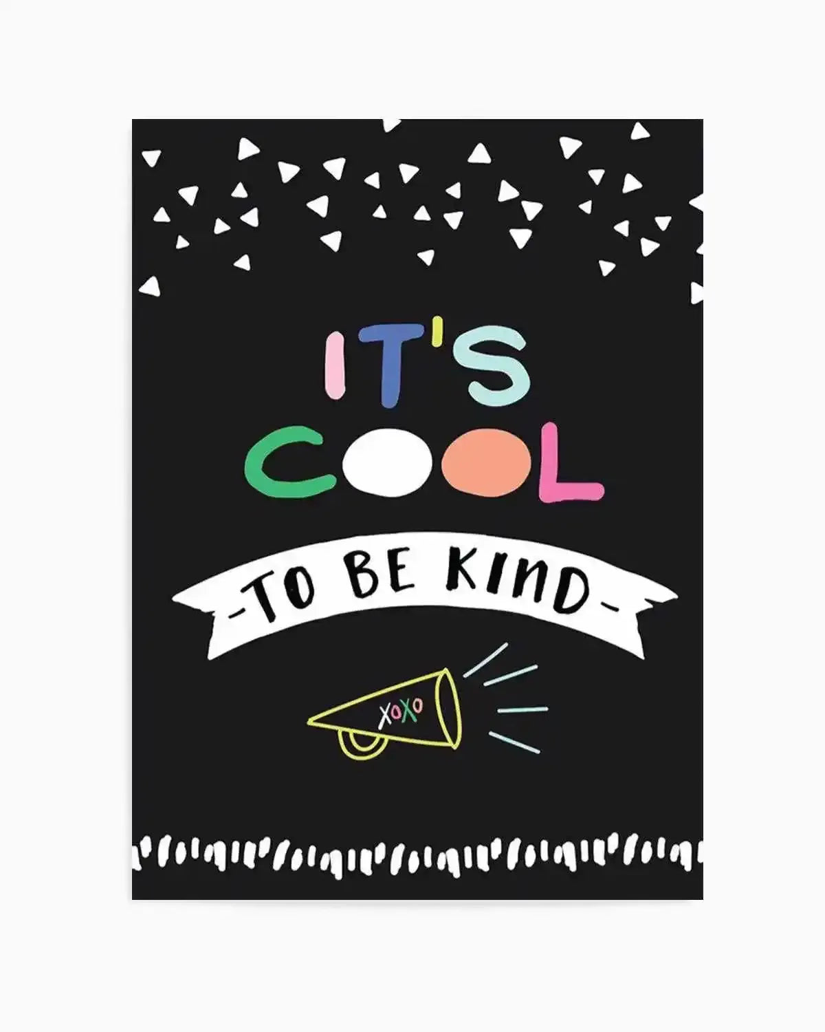 It's Cool To Be Kind Art Print from Olive et Oriel where you can shop wallpaper and artworks online