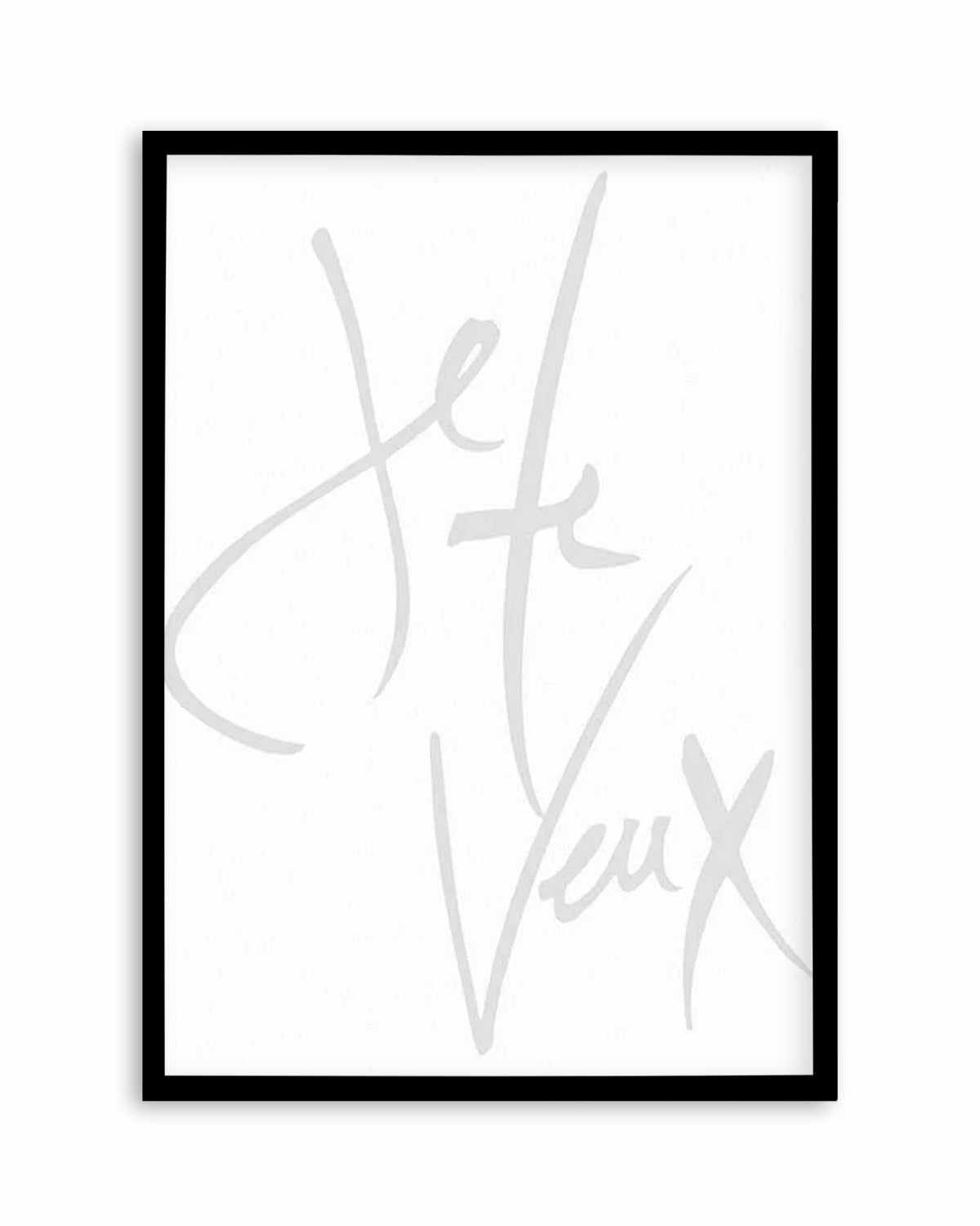 Je Te Veux (I Want You) Art Print