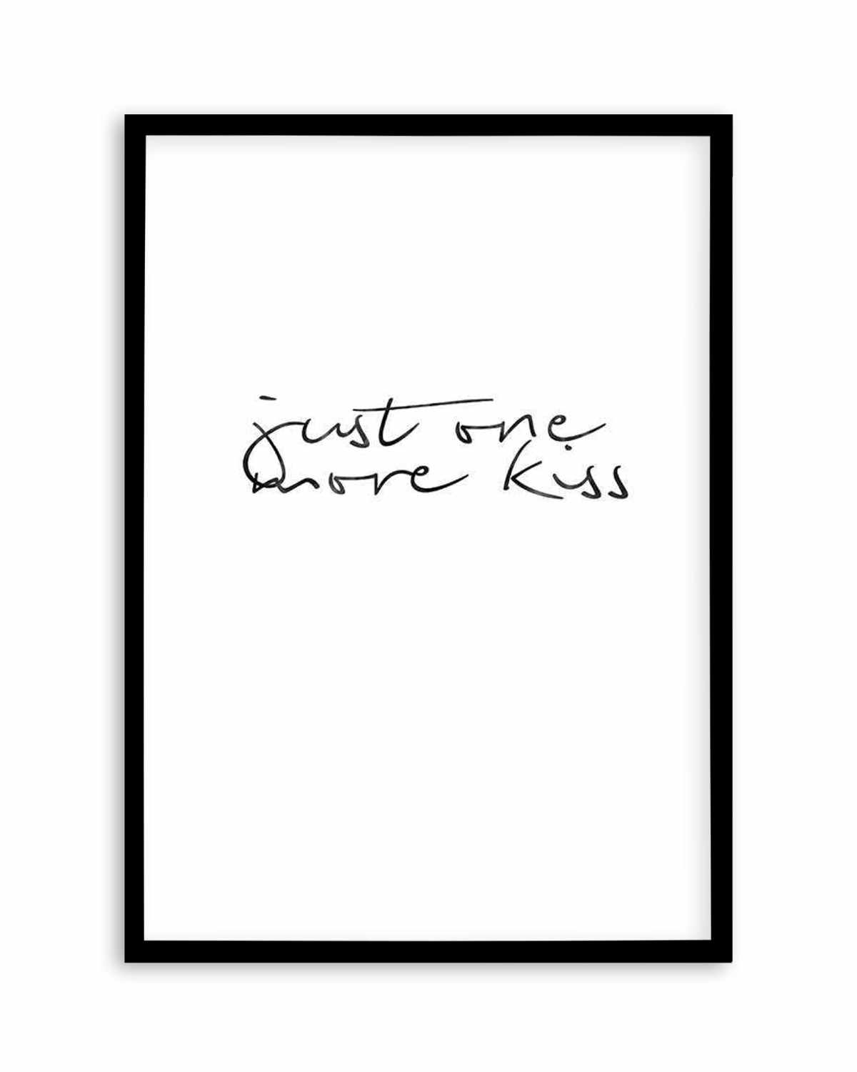 Just One More Kiss | PT Art Print