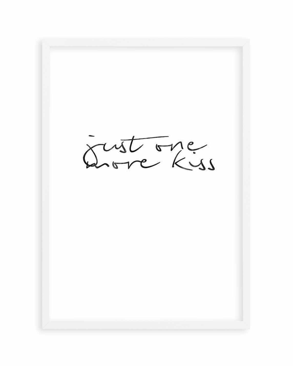 Just One More Kiss | PT Art Print