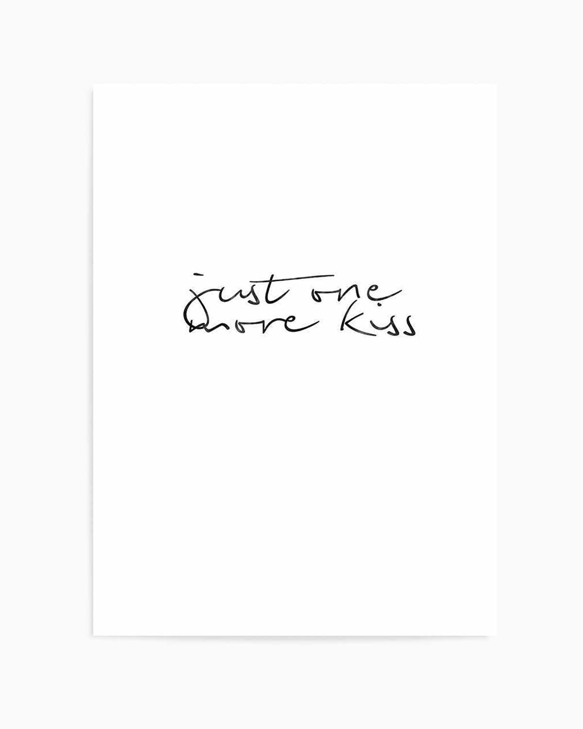 Just One More Kiss | PT Art Print