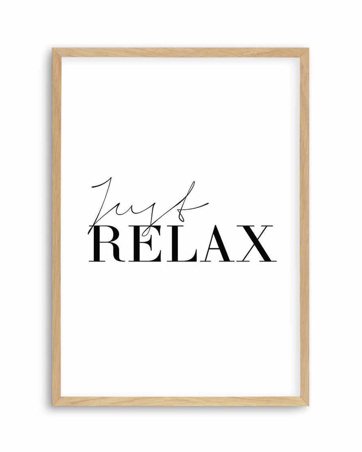 Just Relax Art Print