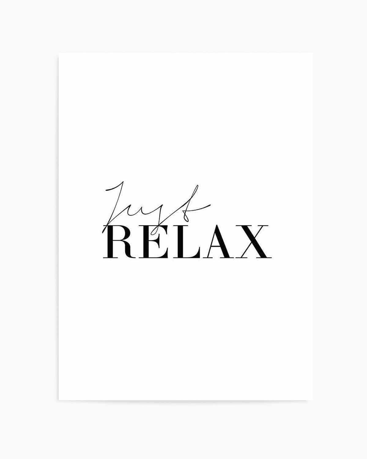 Just Relax Art Print