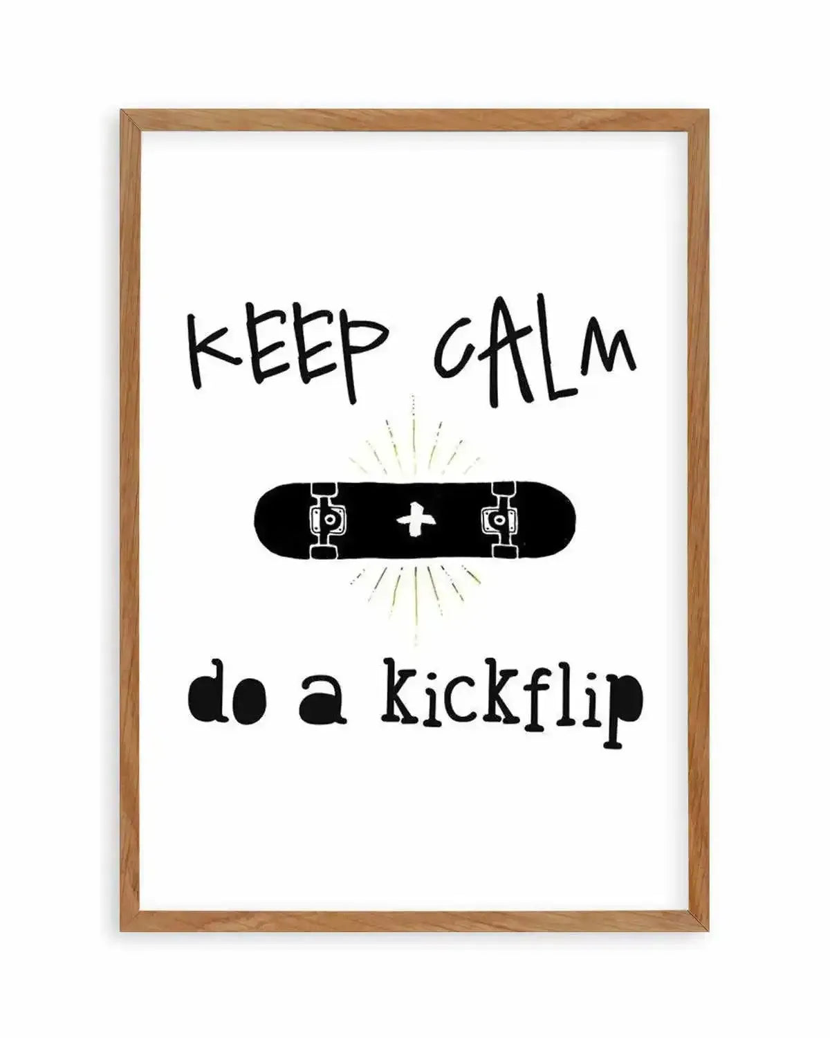 Keep Calm + Do A Kickflip Art Print from Olive et Oriel where you can shop wallpaper and artworks online