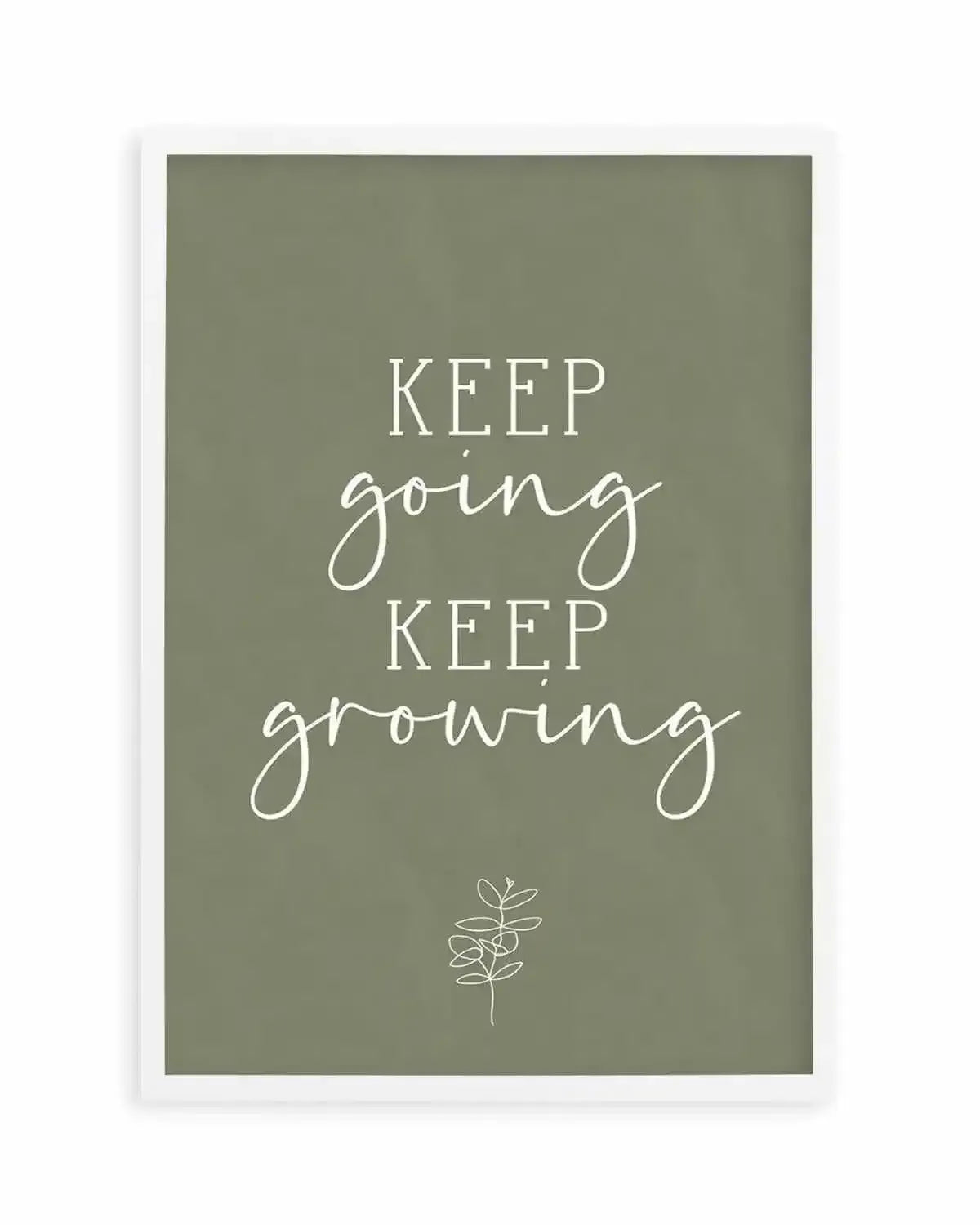 Keep Going, Keep Growing Art Print from Olive et Oriel where you can shop wallpaper and artworks online