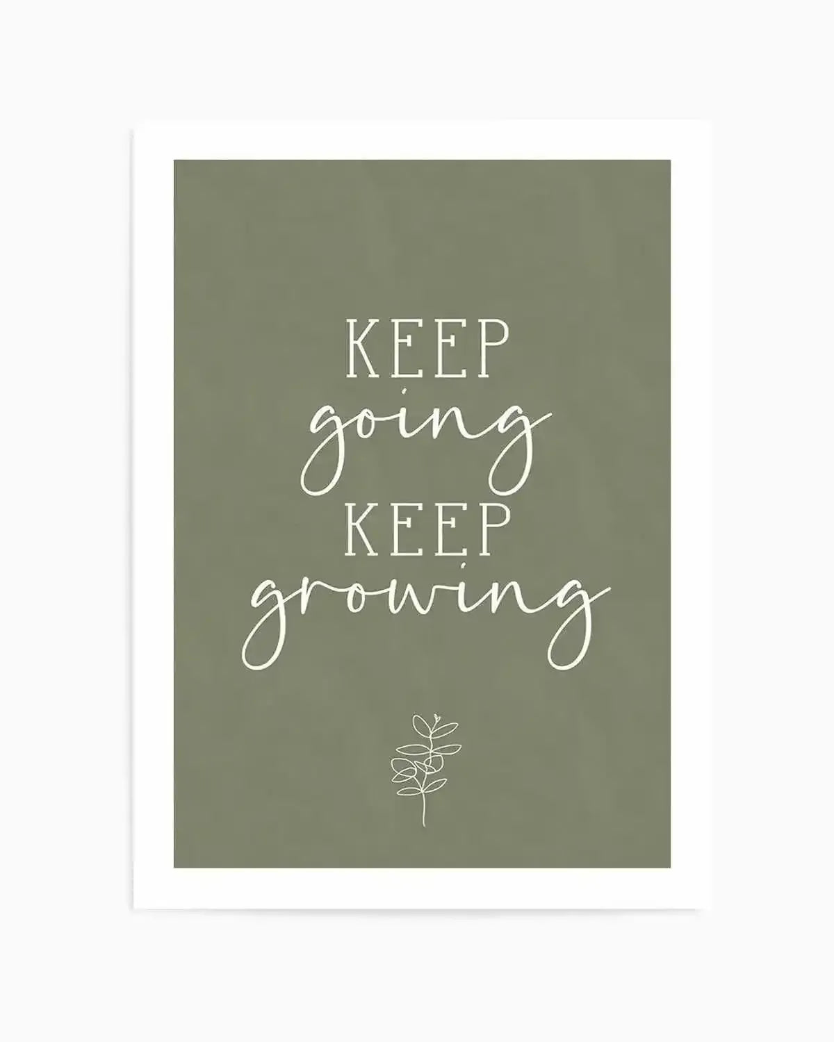 Keep Going, Keep Growing Art Print from Olive et Oriel where you can shop wallpaper and artworks online