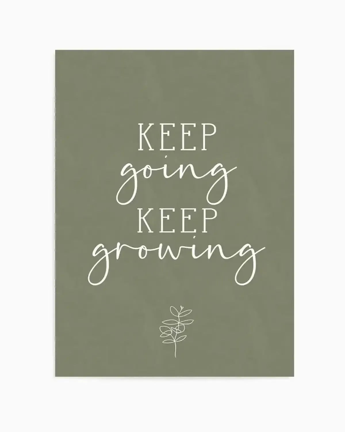 Keep Going, Keep Growing Art Print from Olive et Oriel where you can shop wallpaper and artworks online