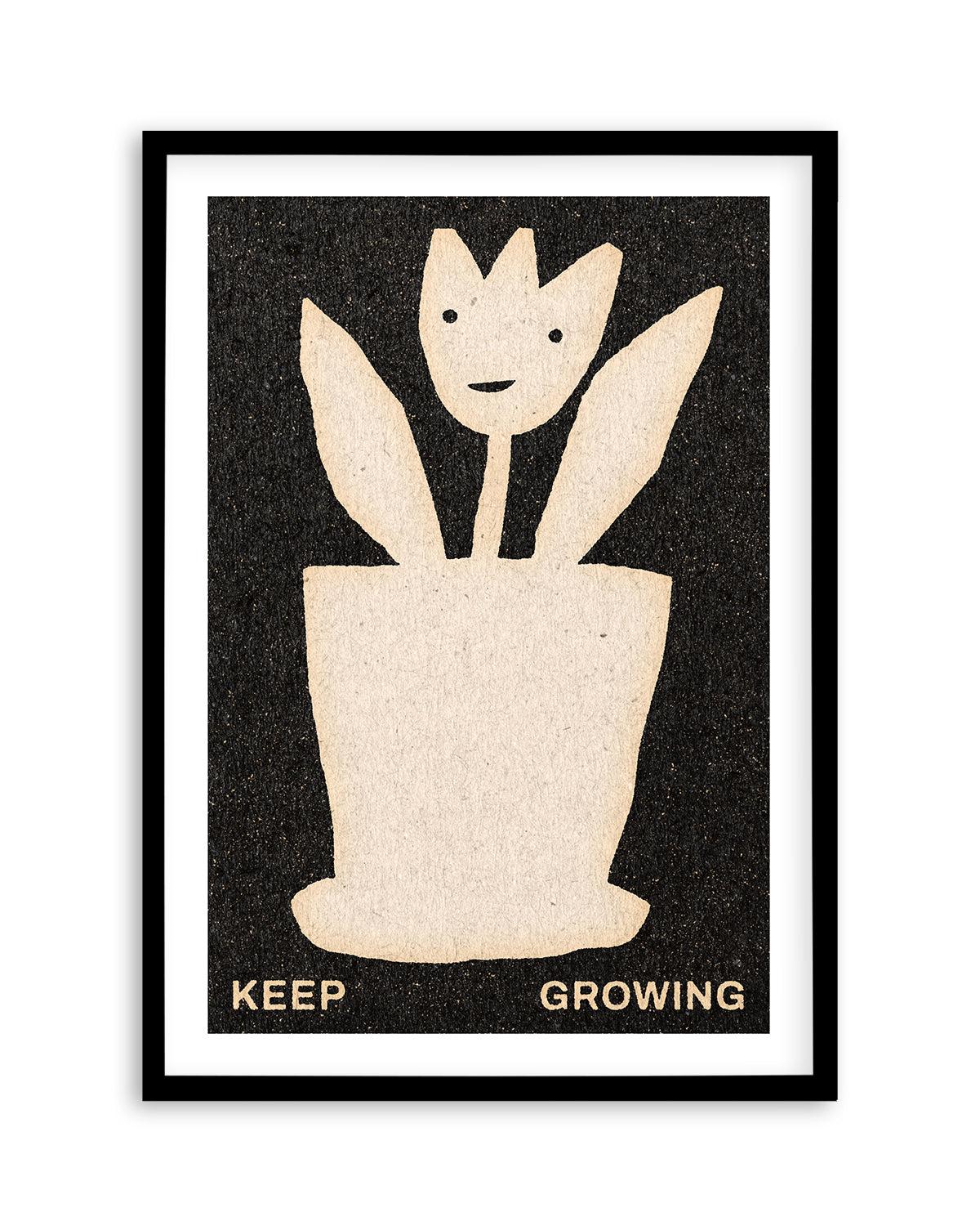 Keep Growing by David Schmitt Art Print