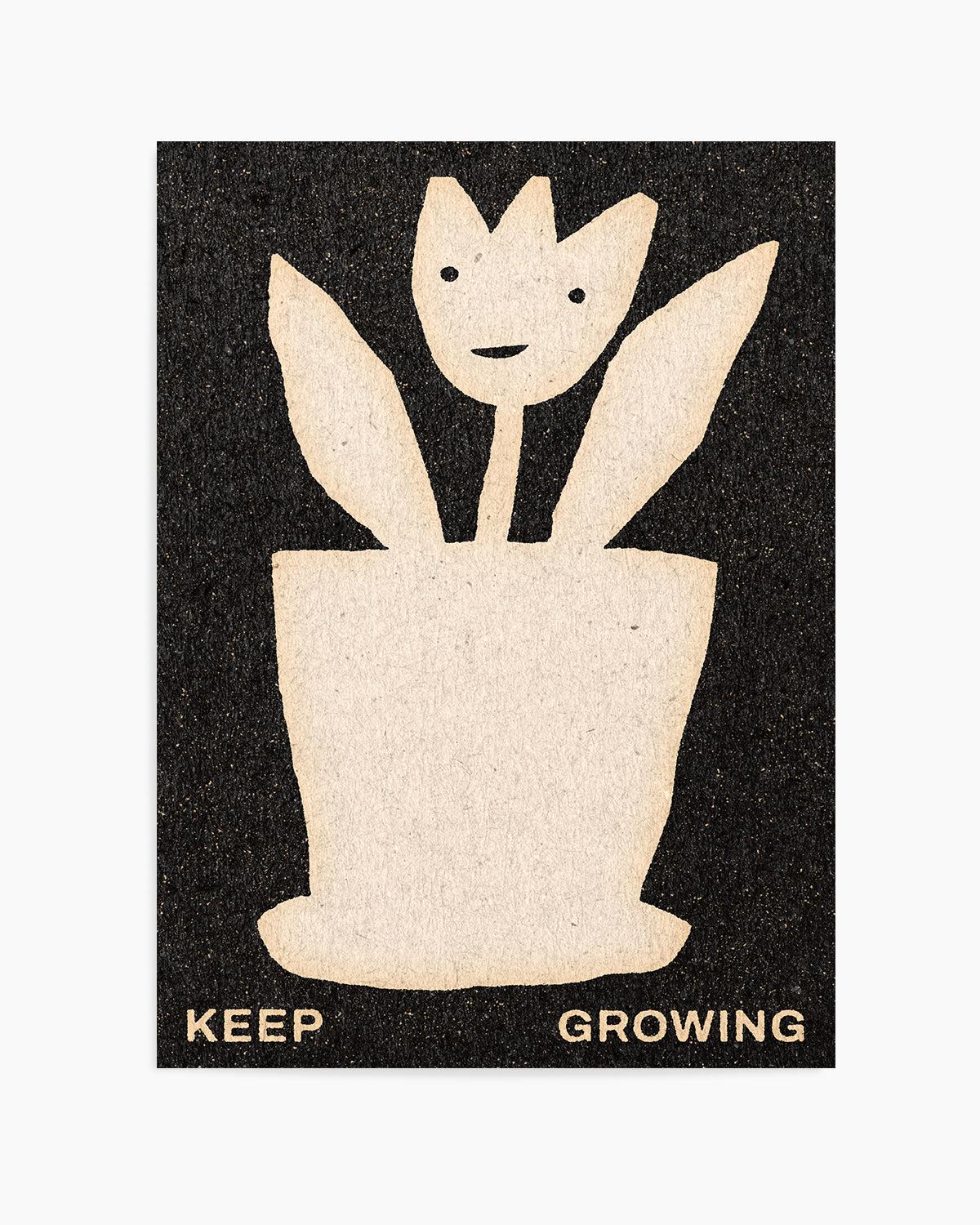 Keep Growing by David Schmitt Art Print