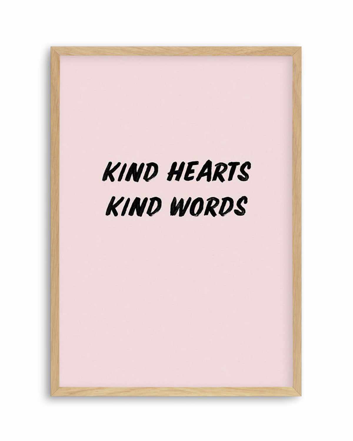 Kind Hearts Kind Words Art Print