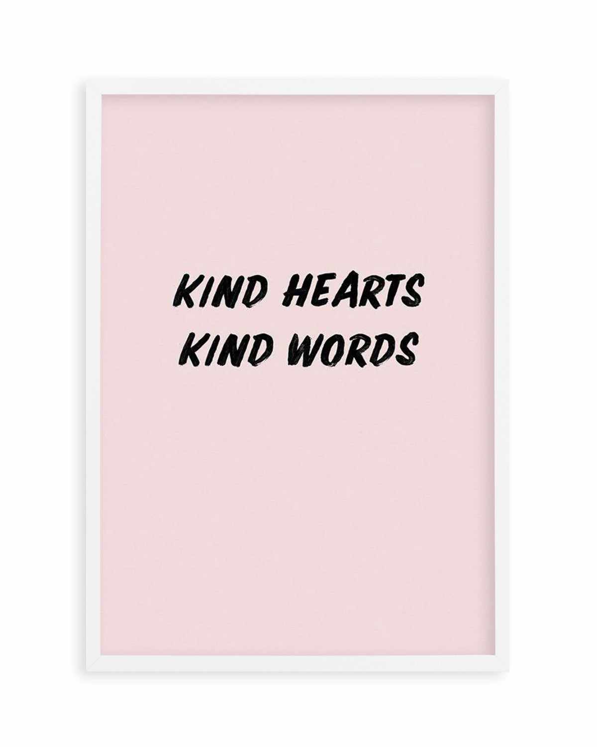 Kind Hearts Kind Words Art Print