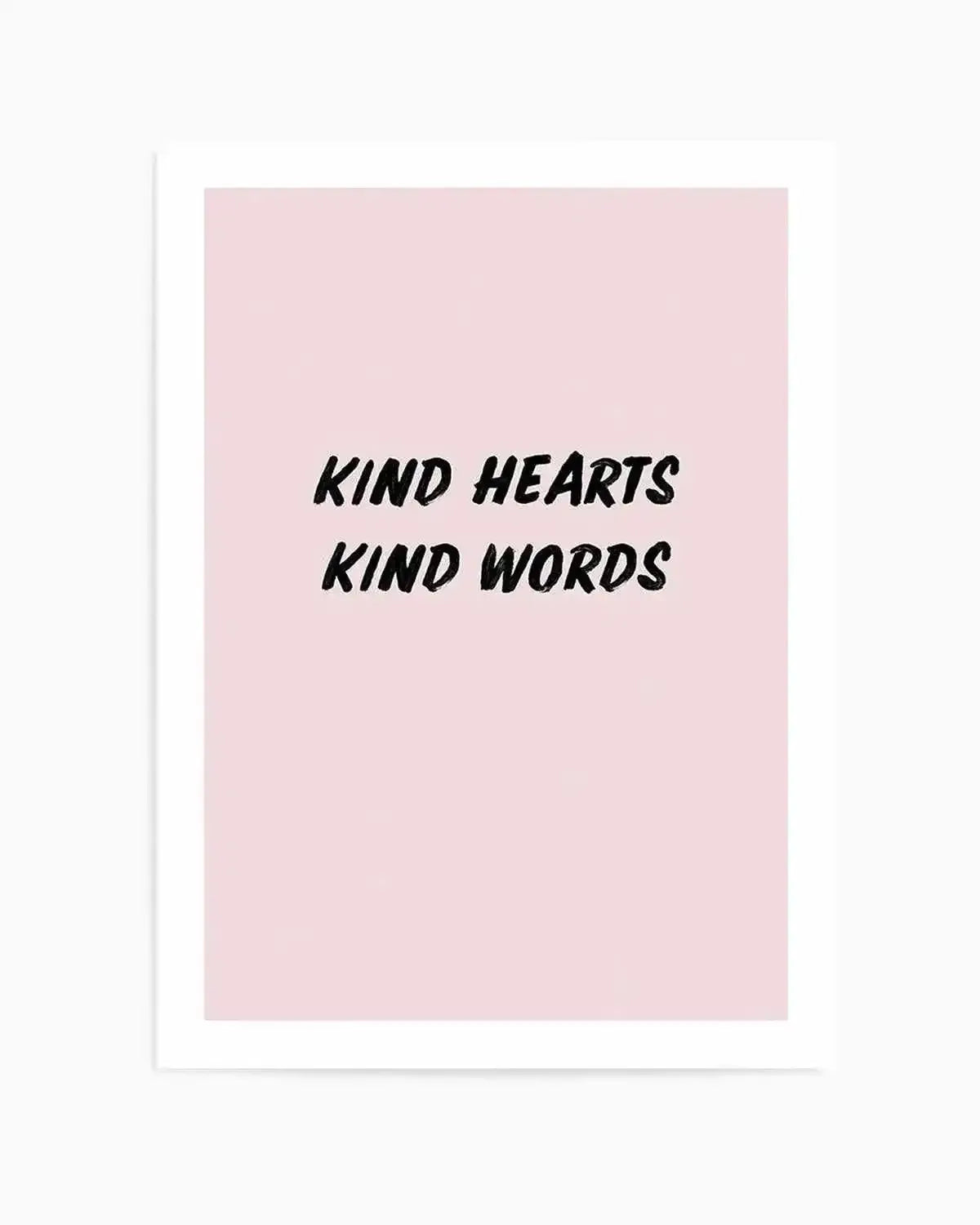 Kind Hearts Kind Words Art Print from Olive et Oriel where you can shop wallpaper and artworks online
