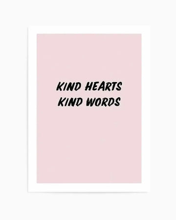 Kind Hearts Kind Words Art Print from Olive et Oriel where you can shop wallpaper and artworks online