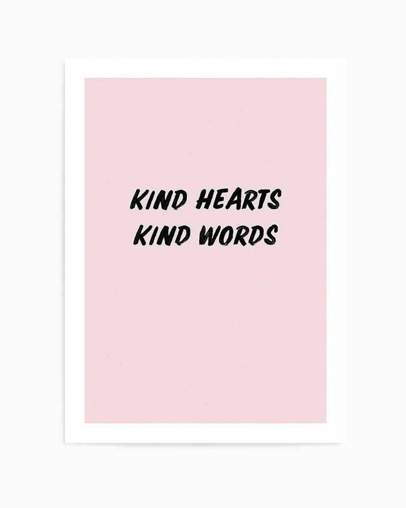 Kind Hearts Kind Words Art Print