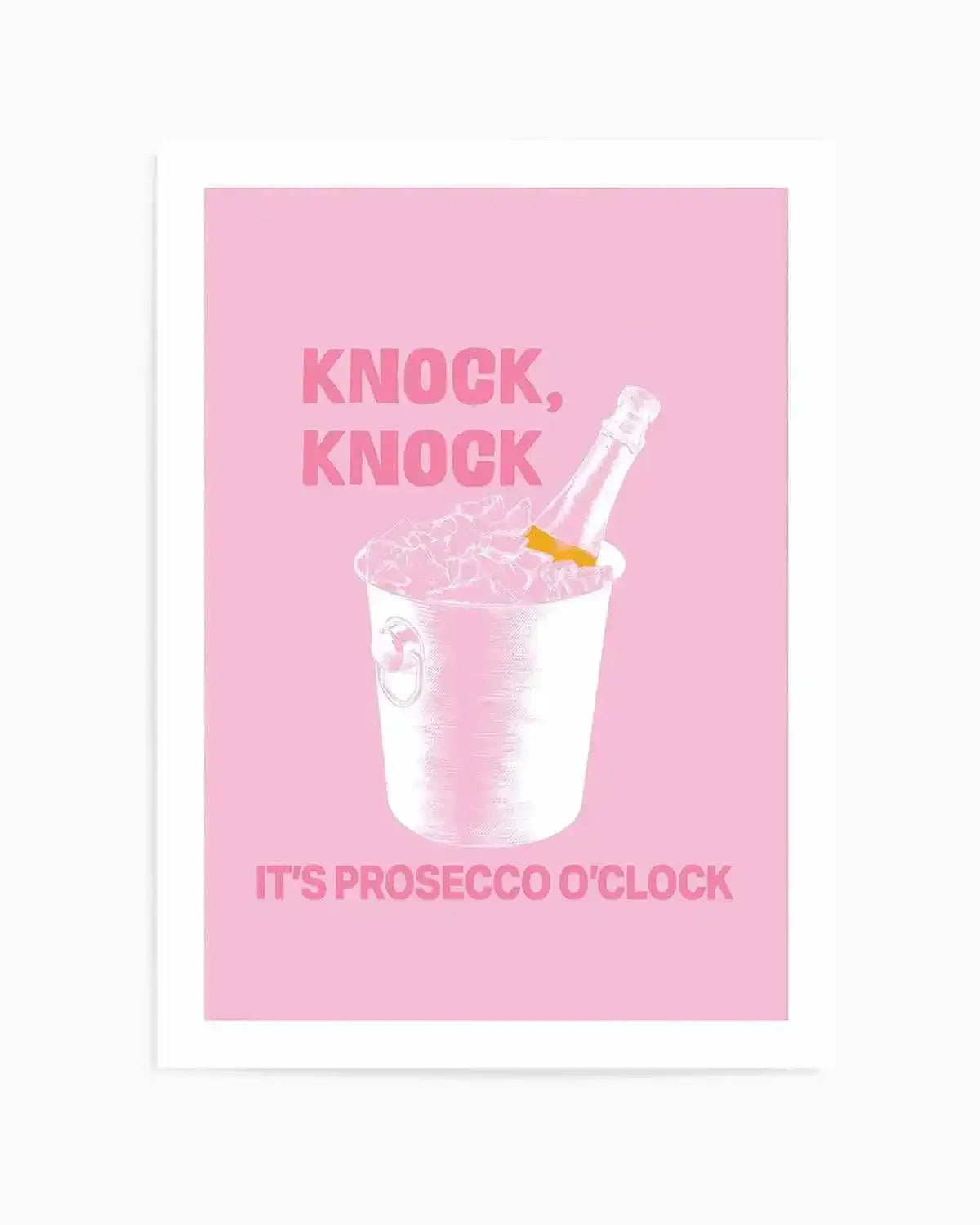 Knock Knock It's Prosecco O'Clock Art Print from Olive et Oriel where you can shop wallpaper and artworks online