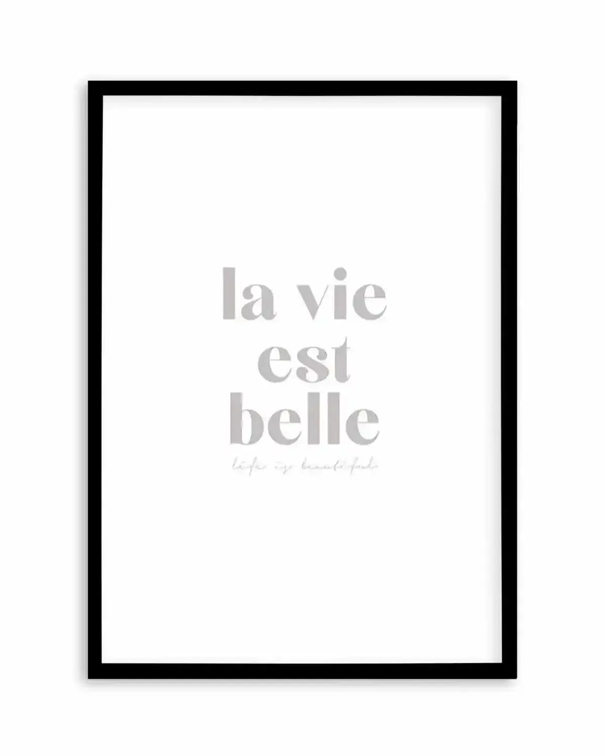 La Vie Est Belle Art Print from Olive et Oriel where you can shop wallpaper and artworks online