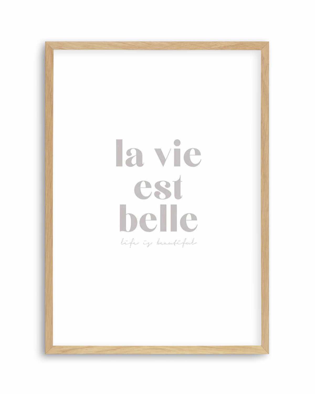 La Vie Est Belle Art Print