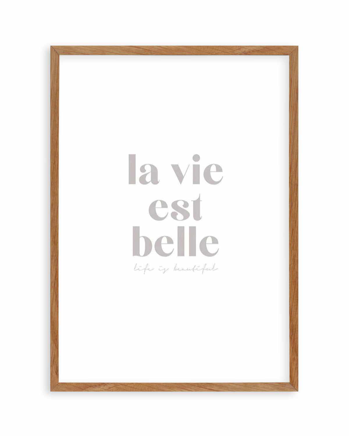 La Vie Est Belle Art Print