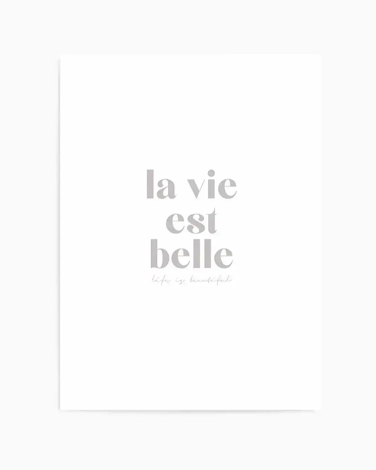 La Vie Est Belle Art Print from Olive et Oriel where you can shop wallpaper and artworks online