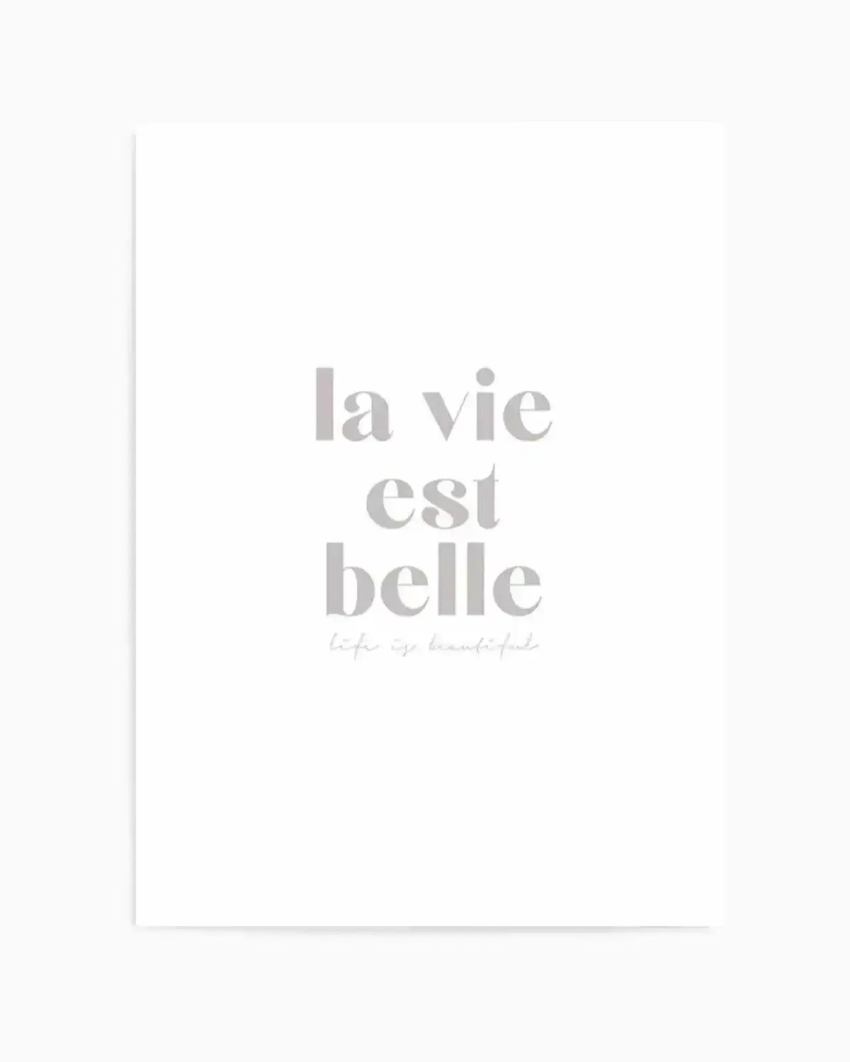 La Vie Est Belle Art Print from Olive et Oriel where you can shop wallpaper and artworks online