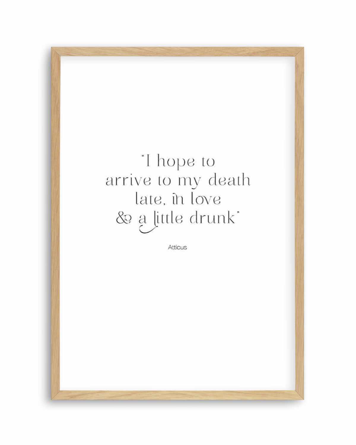 Late, In Love & A Little Drunk Art Print