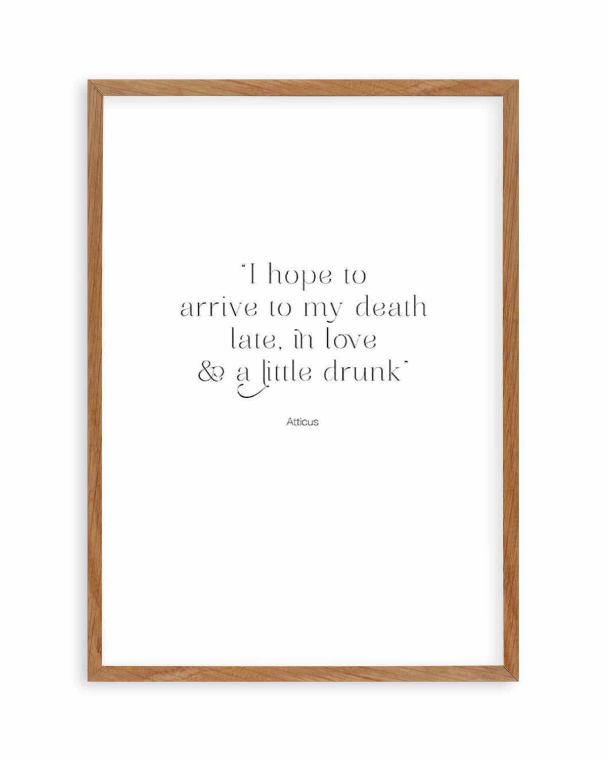 Late, In Love & A Little Drunk Art Print