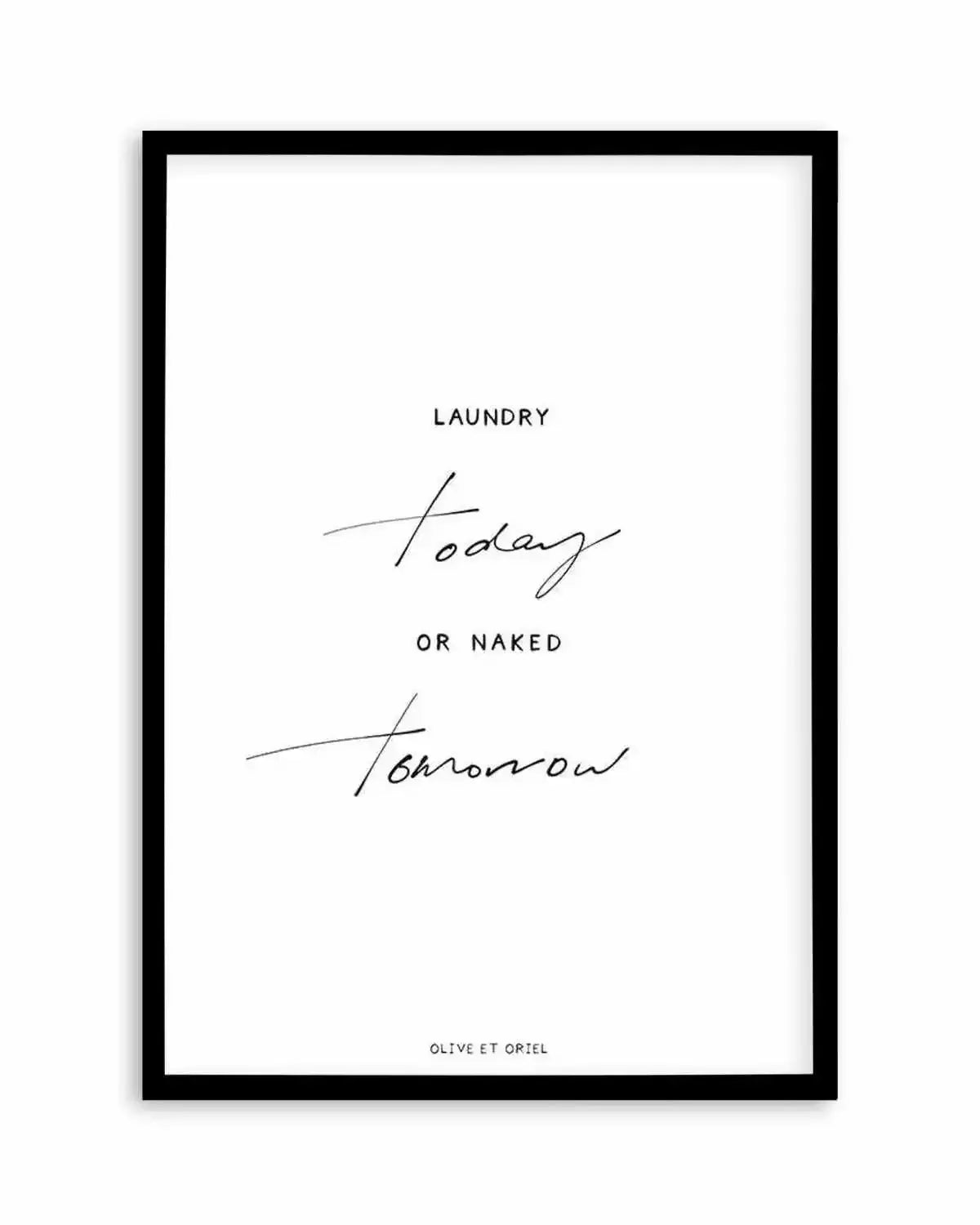 Laundry Today or Naked Tomorrow Art Print from Olive et Oriel where you can shop wallpaper and artworks online