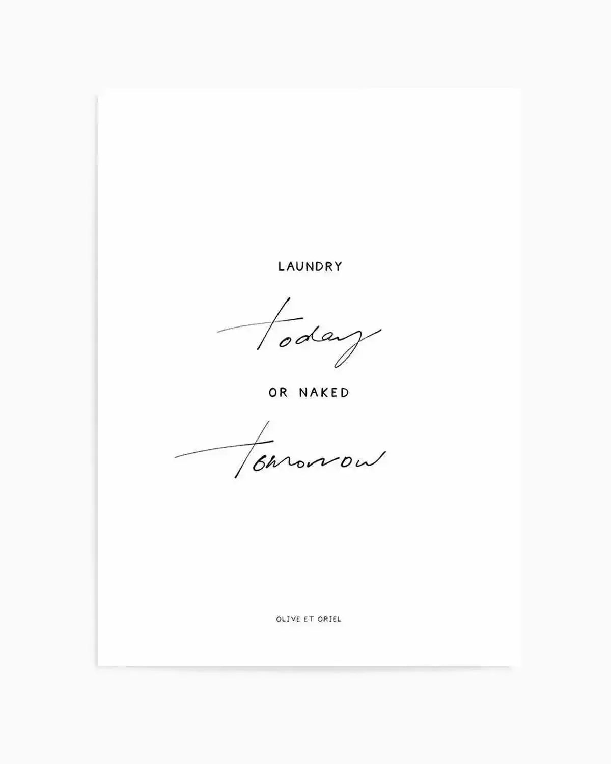 Laundry Today or Naked Tomorrow Art Print from Olive et Oriel where you can shop wallpaper and artworks online