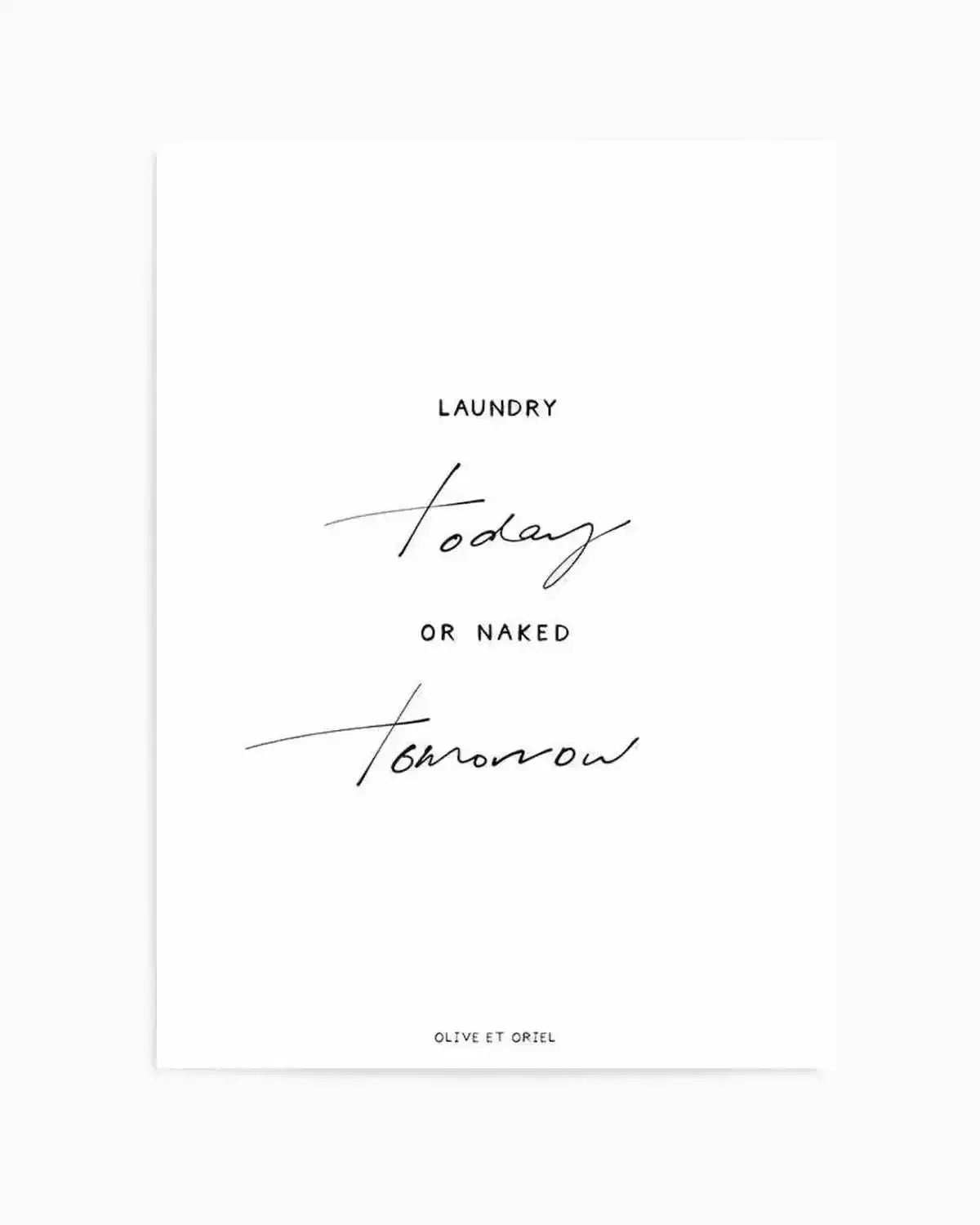 Laundry Today or Naked Tomorrow Art Print from Olive et Oriel where you can shop wallpaper and artworks online