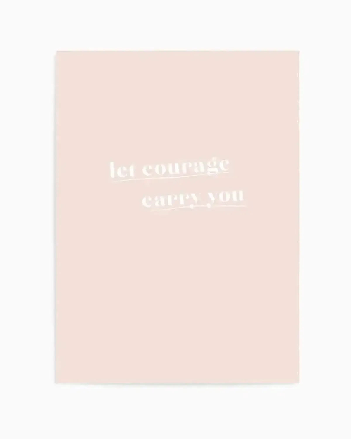 Let Courage Carry You Art Print from Olive et Oriel where you can shop wallpaper and artworks online