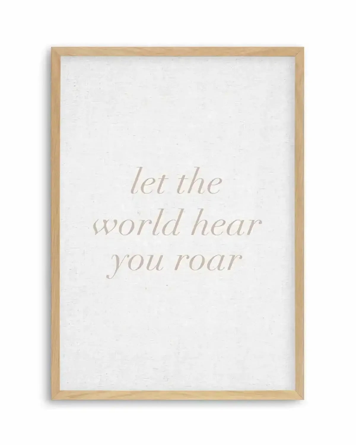Let The World Hear You Roar on Linen | 3 Colour Options Art Print from Olive et Oriel where you can shop wallpaper and artworks online