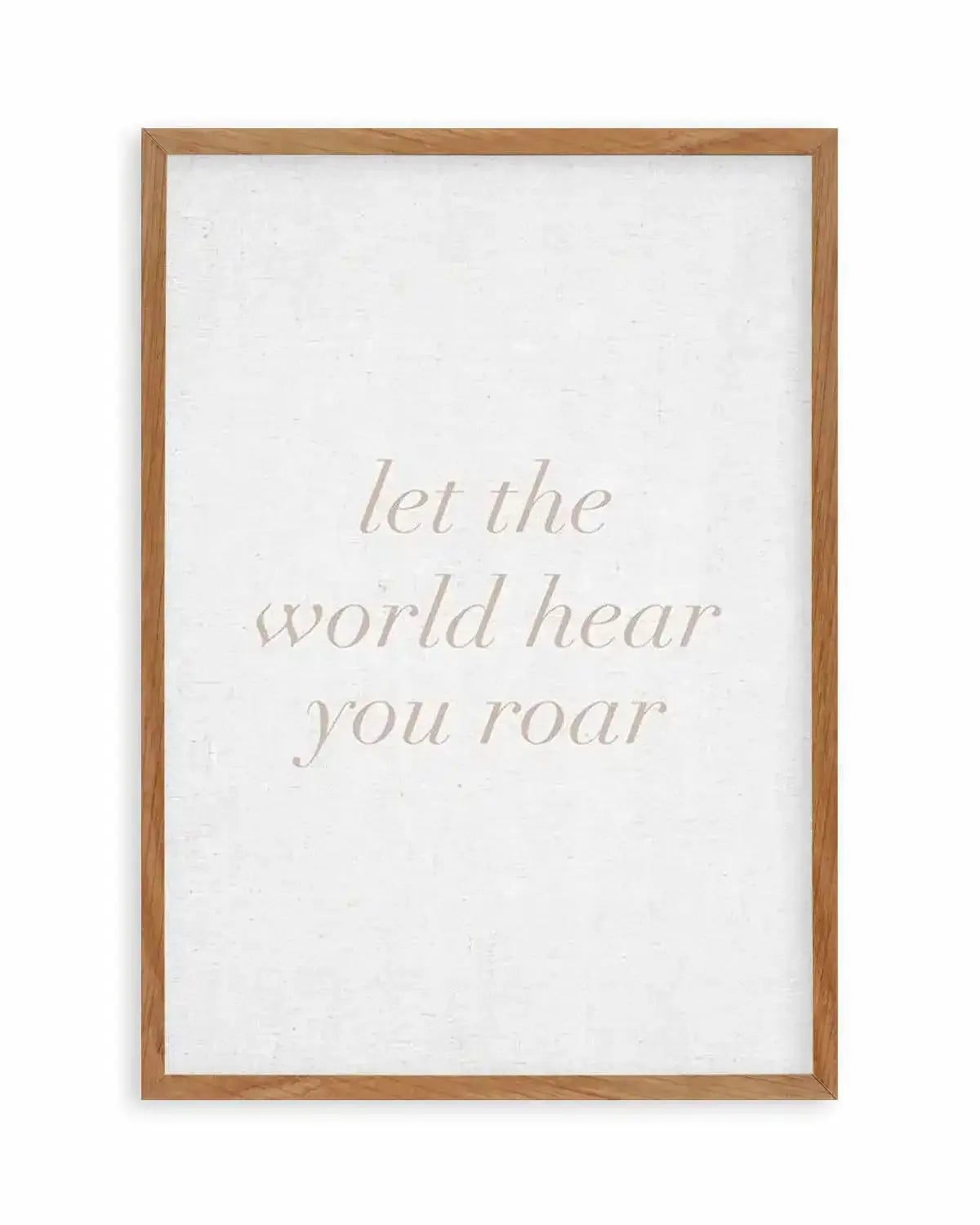 Let The World Hear You Roar on Linen | 3 Colour Options Art Print from Olive et Oriel where you can shop wallpaper and artworks online