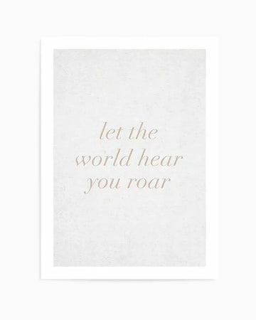 Let The World Hear You Roar on Linen | 3 Colour Options Art Print from Olive et Oriel where you can shop wallpaper and artworks online