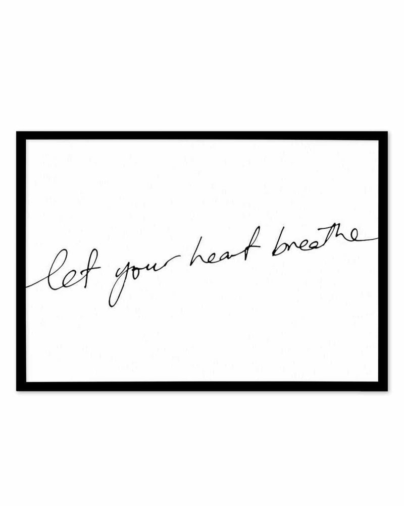 Let Your Heart Breathe Art Print
