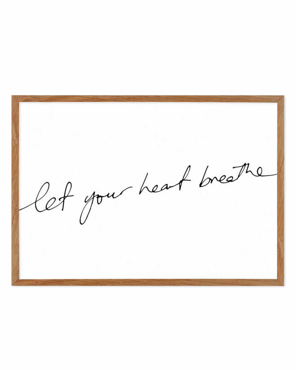 Let Your Heart Breathe Art Print