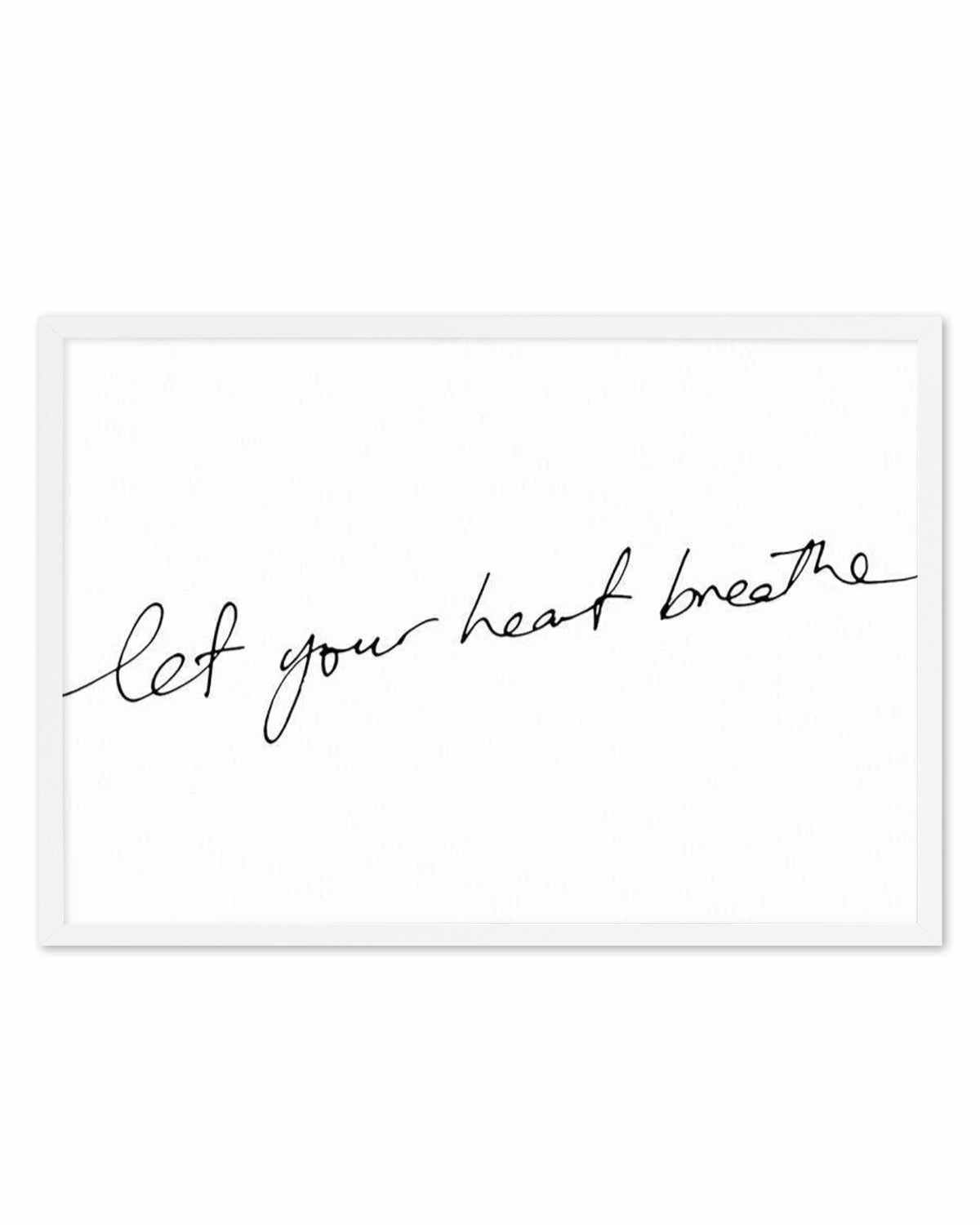 Let Your Heart Breathe Art Print