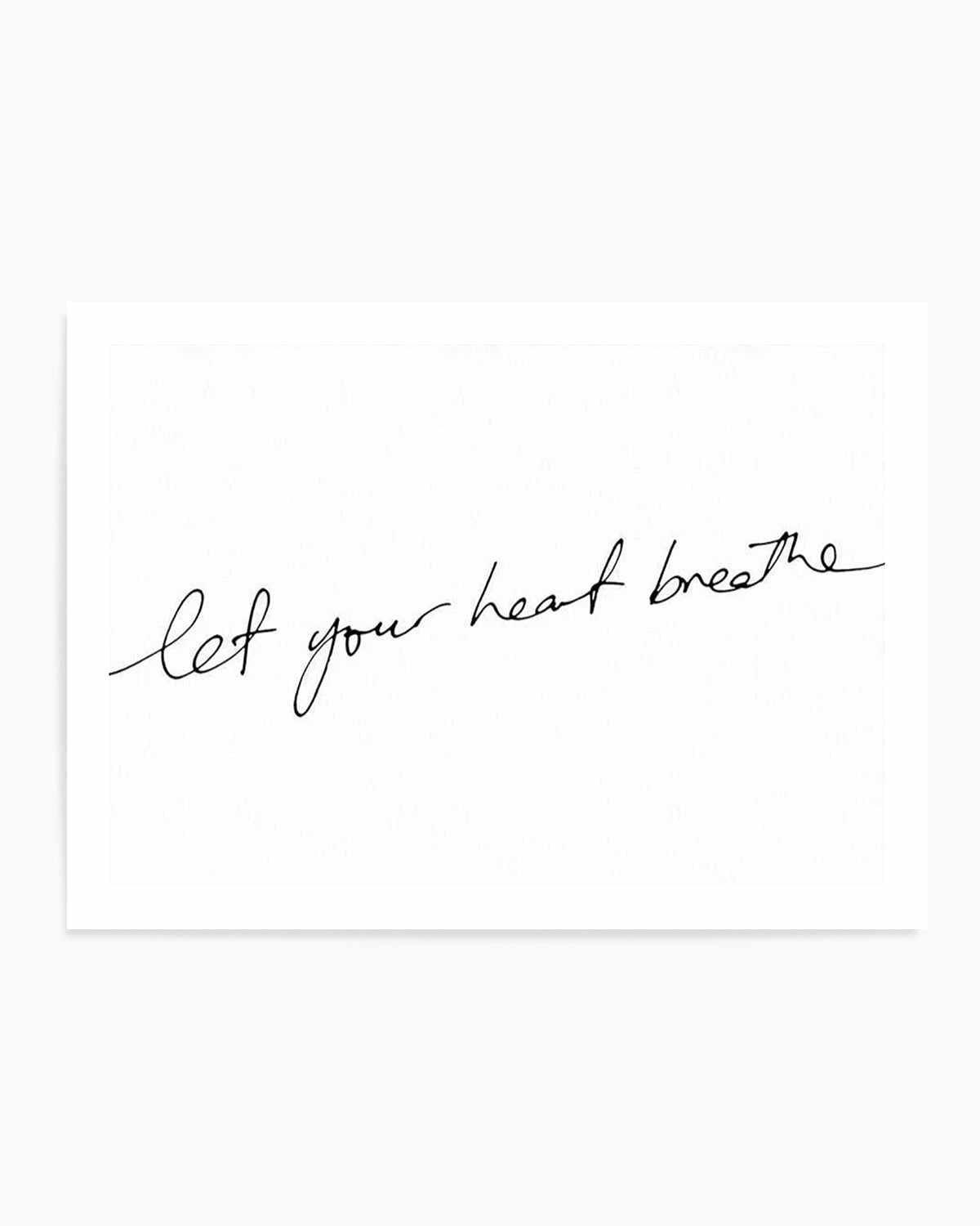 Let Your Heart Breathe Art Print