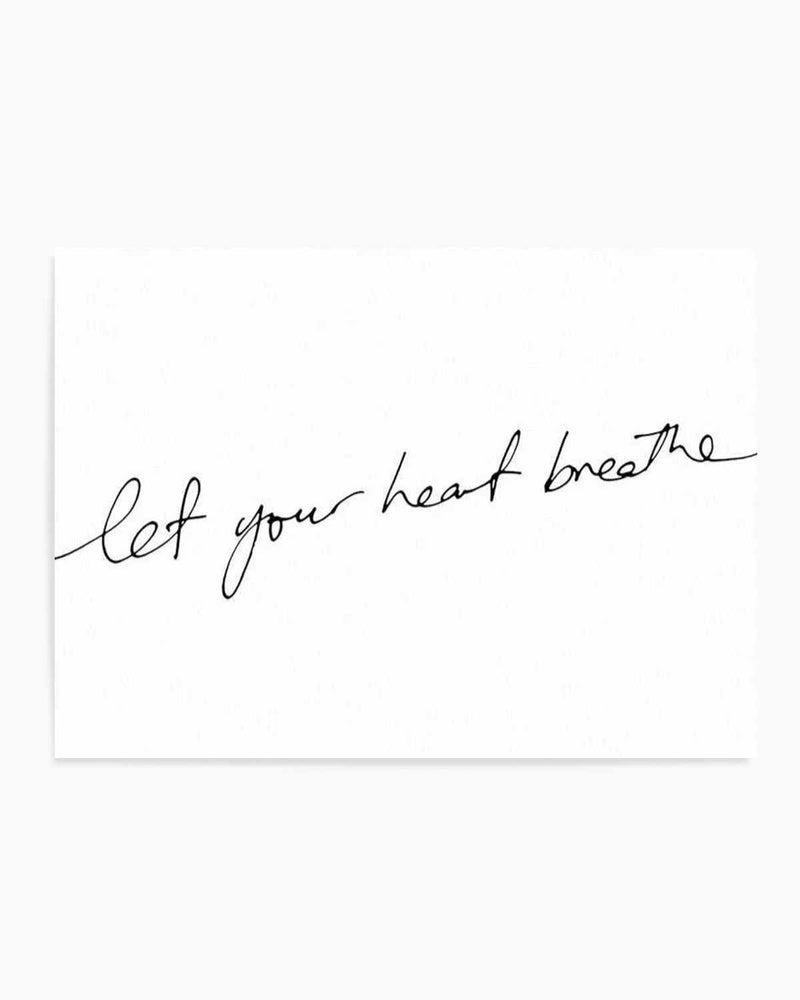 Let Your Heart Breathe Art Print
