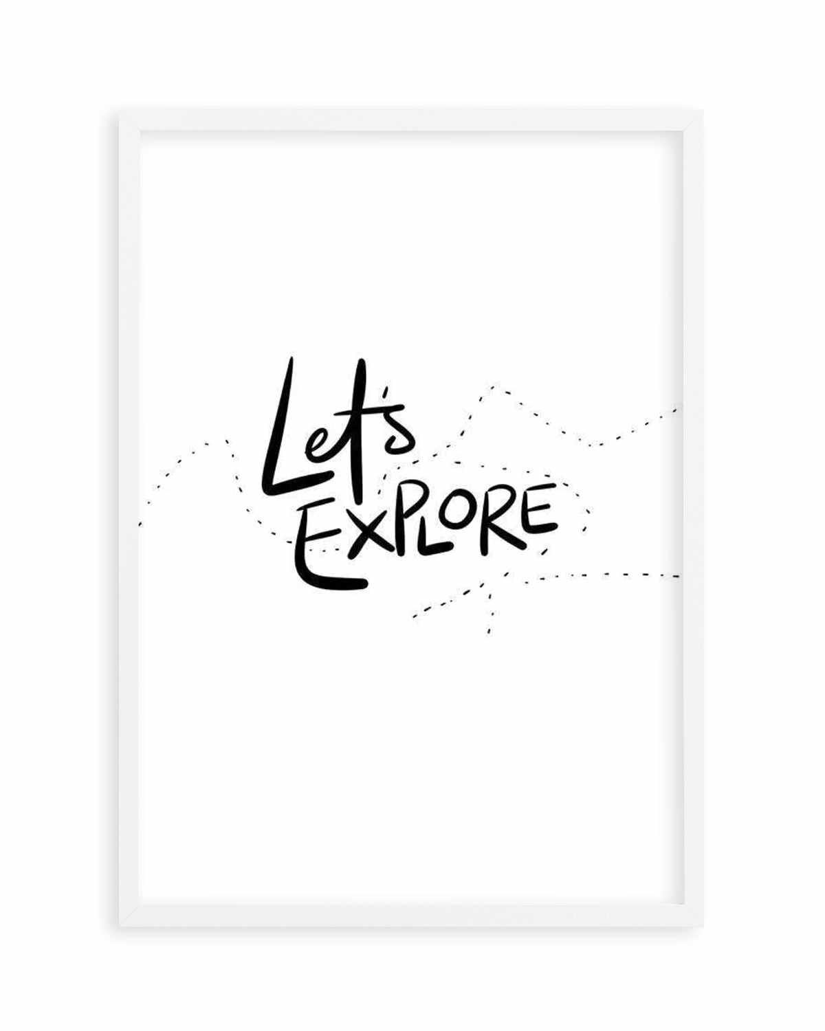 Let's Explore Art Print