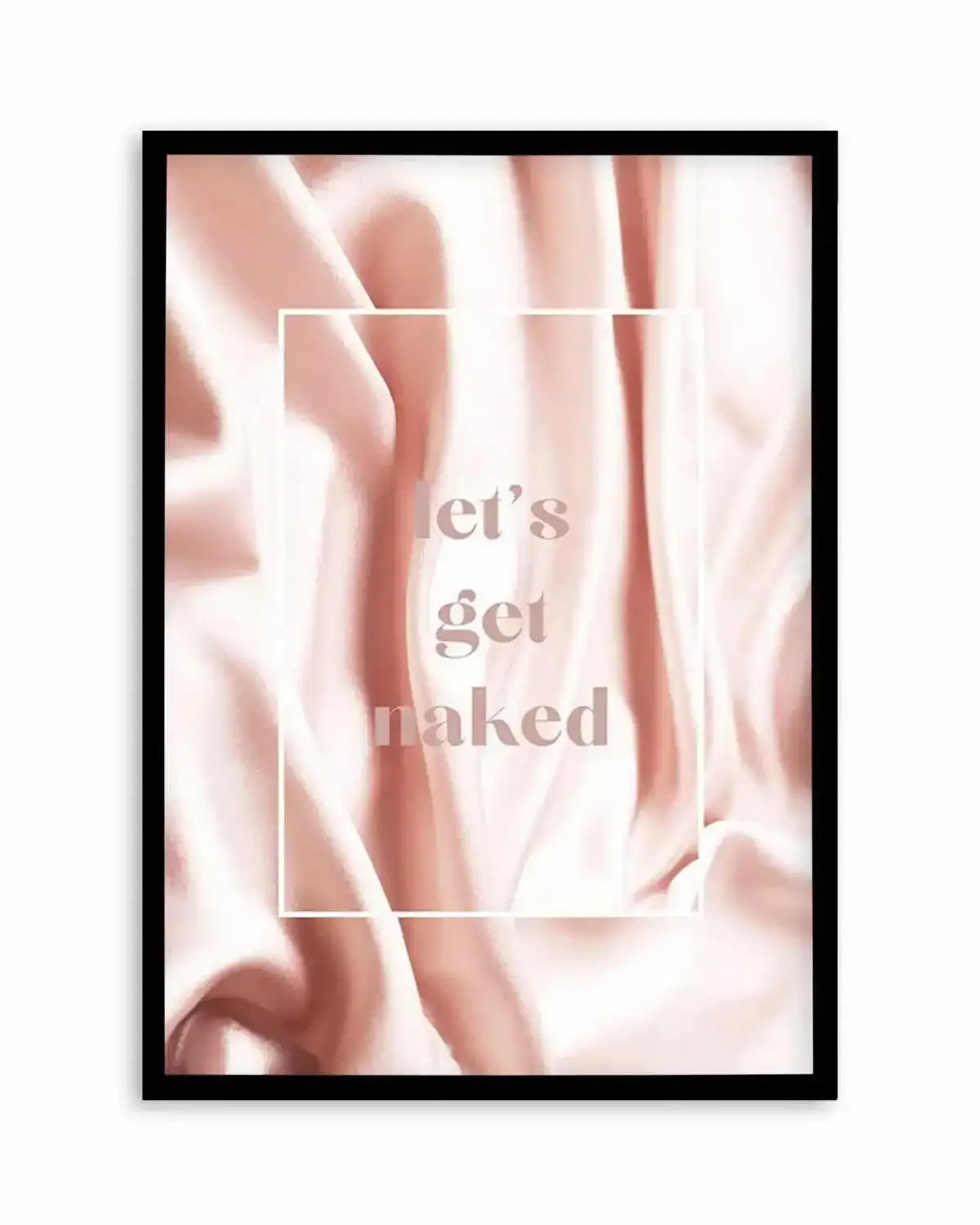 Let's Get Naked Art Print from Olive et Oriel where you can shop wallpaper and artworks online