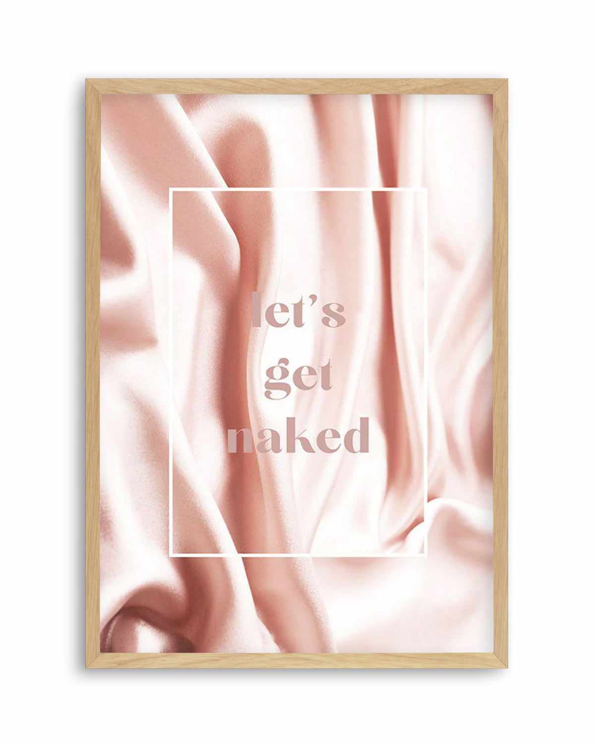 Let's Get Naked Art Print