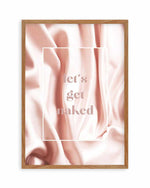 Let's Get Naked Art Print