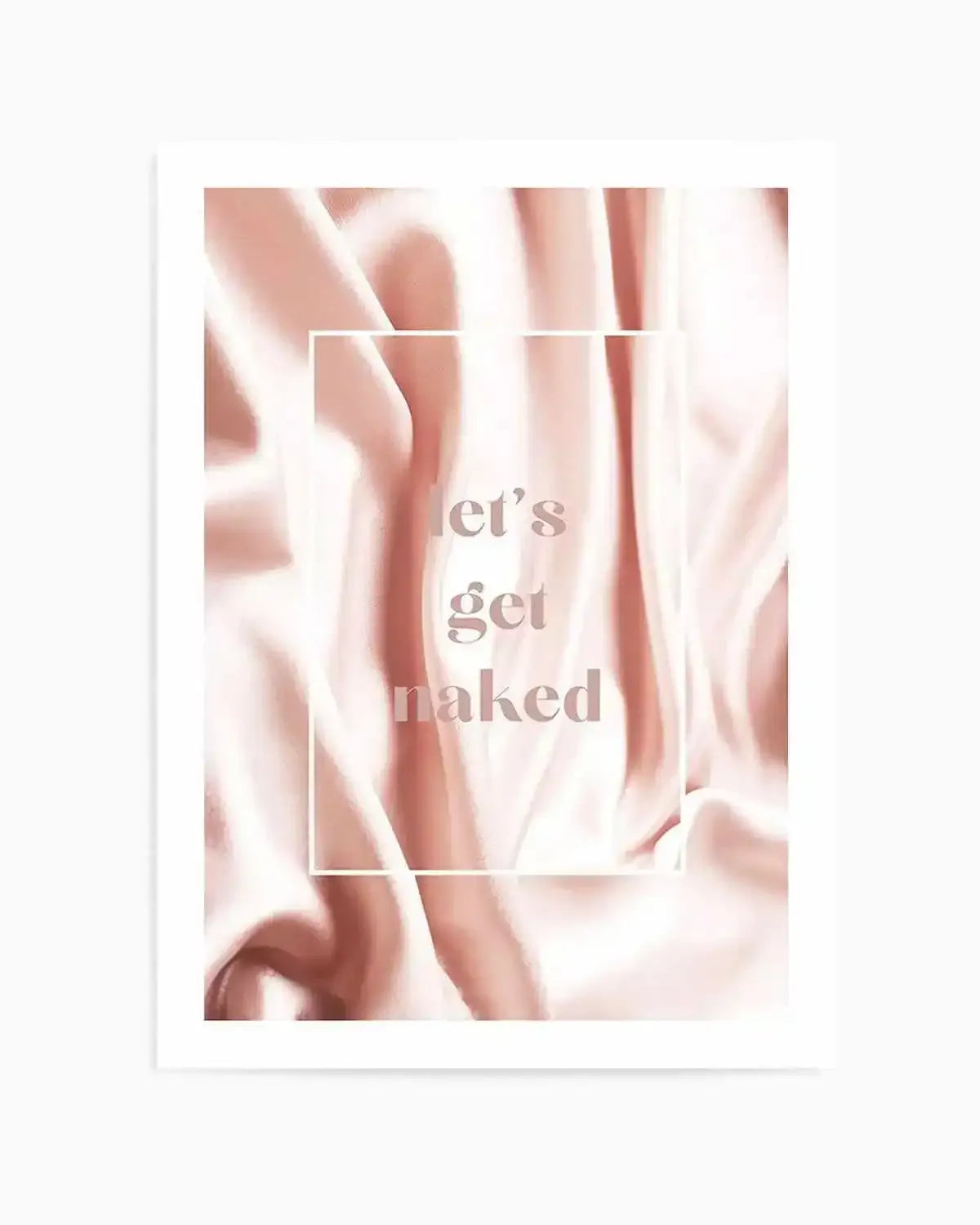 Let's Get Naked Art Print from Olive et Oriel where you can shop wallpaper and artworks online