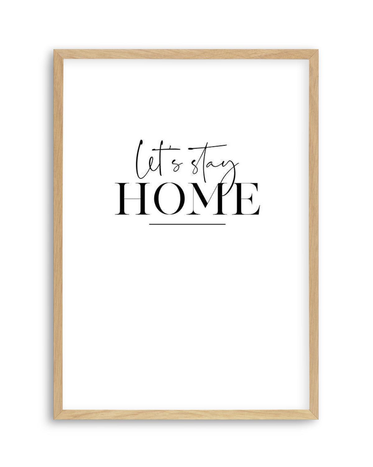 Let's Stay Home Art Print